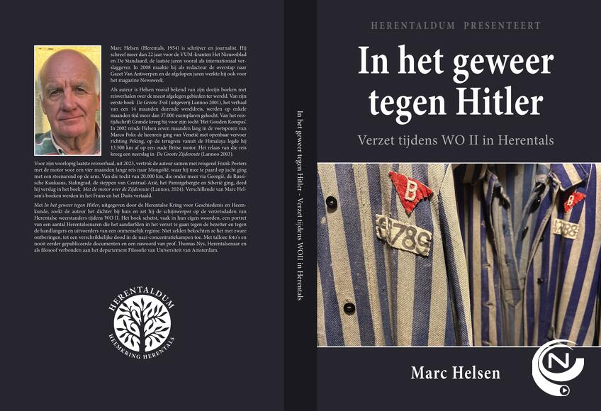 Journalist Marc Helsen : 'In het geweer tegen Hitler - verzet tijdens WO II in Herentals'