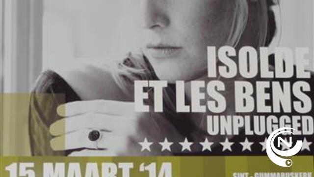Isolde et les Bens Unplugged uitverkocht 
