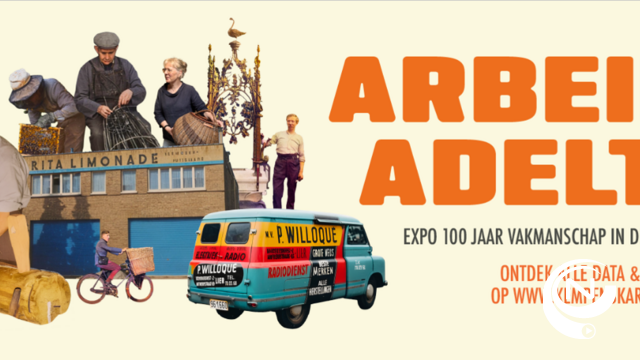 Unieke rondreizende tentoonstelling Arbeid Adelt! dit weekend in Herentals - 100 jaar vakmanschap in de Kempen
