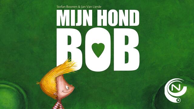 'Mijn hond Bob' : prijzenpakkers Stefan Boonen en Jan Van Lierde verrassen met prentenboek over vriendschap en jezelf zijn 