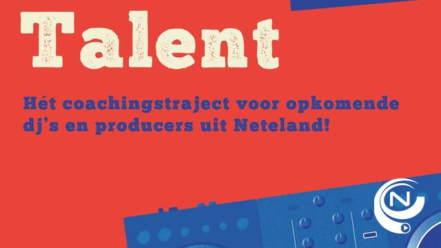 Neteland organiseert voor 2e keer Nief Talent, hét coachingstraject voor 'lokale dj’s en producers'